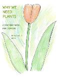 Why We Need Plants: A Coloring Book for Everyone