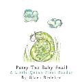 Patsy The Baby Snail: A Little Quinn First Reader