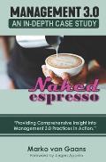 Naked Espresso: An In-Depth Case Study of Management 3.0 Practices in Action