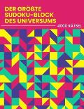 Der Gr??te Sudoku-Block des Universums - 4000 R?tsel: leicht - mittel - schwer - extrem Sudoku-Buch f?r Anf?nger bis Profi R?tselbuch f?r Erwachsene L