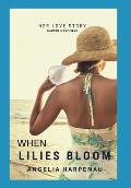 When Lilies Bloom: Her Love Story