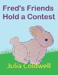 Fred's Friends Hold a Contest