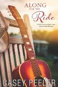 Along for the Ride: A Small Town Friends-to-Lovers Country Music Romance