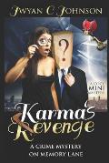 Karma's Revenge: A Mini-Mystery