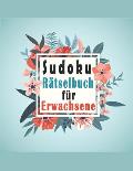 Sudoku R?tselbuch f?r Erwachsene: Sudoku r?tsel schwer mit L?sungen - 100 klassische 9x9-R?tsel zur Verbesserung Ihres Ged?chtnisses und zur F?rderung