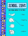 School zone matching words to picture: Preschool Basics Workbook - 100 Pages, Ages 2-4, Colors, Matching, Multiple Choice, DOT-TO-DOT and More (School
