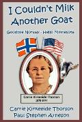 I Couldn't Milk Another Goat: Goodbye Norway - Hello Minnesota