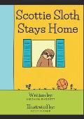 Scottie Sloth Stays Home