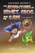 The Adventures of Kemet, Croc and his Cape