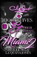 Hoodwives & Rich Thugs of Miami 2