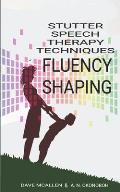 Stutter Speech Therapy Techniques: Fluency Shaping