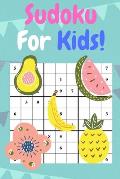 Sudoku For Kids: 50 Sudoku Puzzles For Beginner Kids. Have Fun!