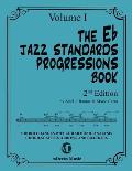 The Eb Jazz Standards Progressions Book Vol. 1: Chord Changes with full Harmonic Analysis, Chord-scales and Arrows & Brackets