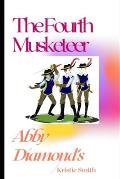 The Fourth Musketeer: The Adventures of Abby Diamond