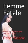 Femme Fatale: Featuring Allison Keyes and Ethan Flint