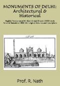 Monuments of Delhi: Architectural & Historical: English Translation of Sir Syed Ahmed Khan's URDU work 'Athar'al-Sanadid of 1846 with orig
