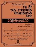 The Eb Jazz Standards Progressions Book Vol. 3: Chord Changes with full Harmonic Analysis, Chord-scales and Arrows & Brackets