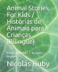 Animal Stories For Kids / Hist?rias de Animais para Crian?as (Bilingue): Portuguese for Beginners-Course Book: Level 1 (level A1 )