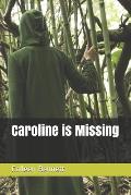 Caroline is Missing
