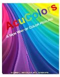 Acu Colors: A New Way of Color Healing