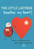 The Little Ladybug: The Little Ladybug touches my heart!