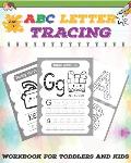 ABC Letter Tracing: Workbook for Toddlers and Kids Ages 3-5 Activity Book for Practice Alphabet Writing Coloring Activities and Maze Puzzl