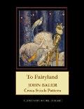 To Fairyland: John Bauer Cross Stitch Pattern