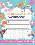 My first kindergarten workbook: Preschool Practice Handwriting Workbook: Reading and Writing Practice Letters Alphabet Writing Practice and numbers Tr