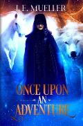 Once Upon An Adventure: A Fairytale Adventure
