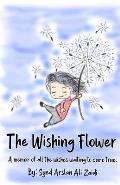 The Wishing Flower: A memoir of all the wishes waiting to come true.