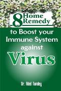 8 Home Remedy to Boost your Immune System Against Virus
