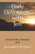 Daily Devotions with Jen: God Loves You...Turning to Jesus