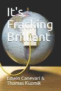 It's Fracking Brilliant