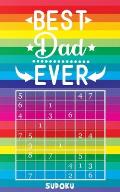 Best Dad Ever - Sudoku: 4 Difficulty Levels: easy - medium - difficult - extreme Father's Day gift idea Pocket sized book Over 150 logic puzzl