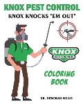Knox Pest Control: Knox Knocks Em Out Coloring Book