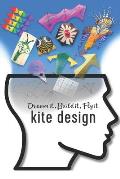 Kite Design: Dream it, Build it, Fly it