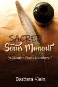 Sacred Senior Moments: A Christian Poetic Devotional