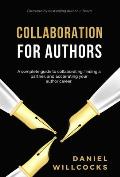 Collaboration for Authors: A complete guide to collaborating, finding a partner, and accelerating your author career.