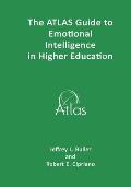 The ATLAS Guide to Emotional Intelligence in Higher Education