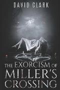 The Exorcism of Miller's Crossing