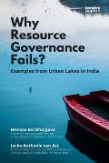 Why Resource Governance Fails?: Examples from Urban Lakes in India