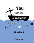 You Can Be a Soul Winner Workbook