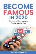 Become Famous in 2020: Secrets to Becoming a Social Media Star