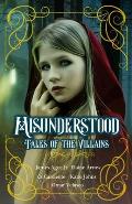Misunderstood: Tales of the Villains