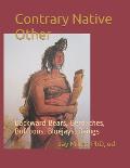 Contrary Native Other: Backward Bears, Berdaches, Buffoons, Bluejays, Beings