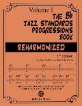 The Bb Jazz Standards Progressions Book Reharmonized Vol. 1: Chord Changes with full Harmonic Analysis, Chord-scales and Arrows & Brackets
