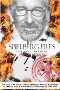 The Spielberg Files: The escape of Steven Spielbergs ancestors from Russia to America, 1905-1941.