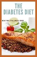 The Diabetes Diet: The Efficient Guide To Enable You To Prevent And Reverse Diabetes