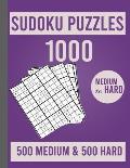 1000 Sudoku Puzzles 500 Medium & 500 Hard: Large Print Sudoku Puzzle Book for Adults from Easy to Hard