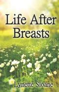 Life After Breasts